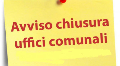 Chiusura uffici comunali nella giornata del 16 agosto. Assicurati i servizi p...