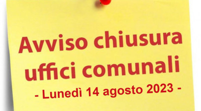 Chiusura Uffici comunali nella giornata del 14 agosto 2023